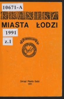 Kronika Miasta Łodzi. 1991 [z. 1]