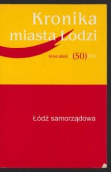 Kronika Miasta Łodzi : kwartalnik. 2010 [nr] 2 (50)