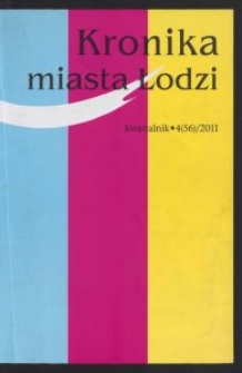 Kronika Miasta Łodzi : kwartalnik. 2011 [nr] 4 (56)