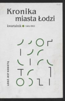 Kronika Miasta Łodzi : kwartalnik. 2013 [nr] 1 (61)