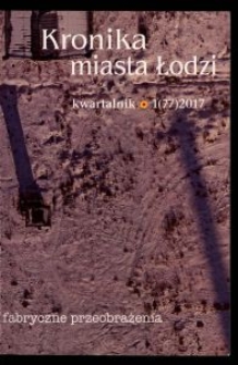 Kronika Miasta Łodzi : kwartalnik. 2017 [nr] 1 (77)