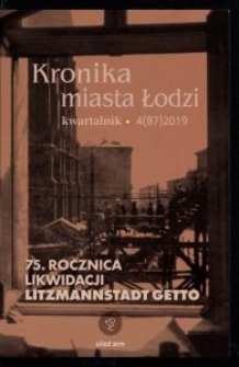 Kronika Miasta Łodzi : kwartalnik = The Chronicle of the City of Lodz : quarterly. 2019 [nr] 4 (87)