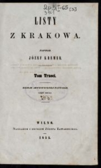 Listy z Krakowa. T. 3, Dzieje artystycznej fantazji. Cz. 2 / napisał Józef Kremer ; [wyd. Adama Zawadzkiego].