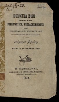 Hodowla koni obejmująca w sobie poprawę ich, uszlachetnianie tudzież pielęgnowanie i utrzymywanie tak w stadach jako t&eacute;ż w gospodarstwie dla pożytku praktycznych gospodarzy / przez Michała Oczapowskiego.