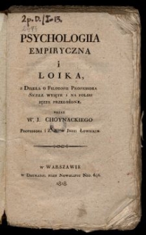 Psychologiia empiryczna i loika / z dzieła o filozofii professora Snell wyięte i na polski język przełożone przez W. J. Choynackiego
