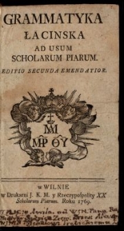 Grammatyka Łacinska Ad Usum Scholarum Piarum