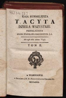 Kaia Korneliusza Tacyta Dzieła Wszystkie. T. 2 / Przekładania Adama Stanisława Naruszewicza S.J.
