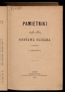 Pamiętniki : 1798-1865 / Gustaw Olizar ; z przedm. J. Leszczyca