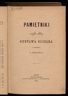 Pamiętniki : 1798-1865 / Gustaw Olizar ; z przedm. J. Leszczyca
