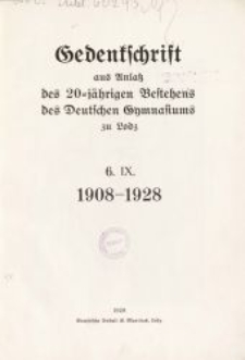 Gedenkschrift aus Anlass des 20-jährigen Bestehens des Deutschen Gymnasiums zu Lodz : 6 IX 1908 - 1928