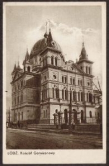 Łódź. Kościół Garnizonowy [Dokument ikonograficzny]