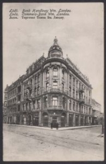 Łódź, Bank Handlowy Wm. Landau = Lodz, Commerz-Bank Wm. Landau [Dokument ikonograficzny]