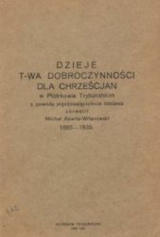 Dzieje Towarzystwa Dobroczynności dla Chrześcijan w Piotrkowie Trybunalskim z powodu pięćdziesięciolecia istnienia
