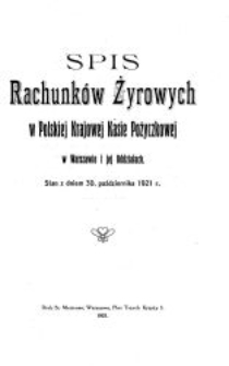Spis rachunków żyrowych w Polskiej Krajowej Kasie Pożyczkowej w Warszawie i jej Oddziałach. Stan z dniem 30 października 1921 r.