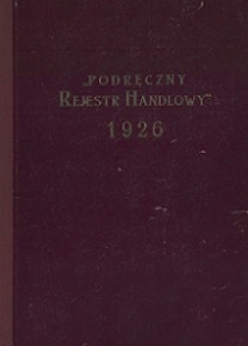 Podręczny Rejestr Handlowy 1926 r. [Cz. 1]