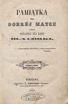 Pamiątka po dobréj matce czyli Ostatnie jéj rady dla córki