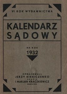 Kalendarz Sądowy na Rok 1932. R. 6