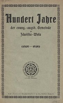 Geschichte der evang.-augsburgischen Gemeinde zu Zduńska Wola : aus Anlaß der Hundertjahrfeier der Gemeinde