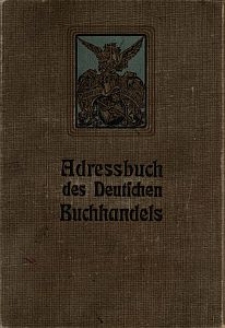 Adressbuch des Deutschen Buchhandels. 1914, Jg 76. [Tl. 1 = Cz. 1]