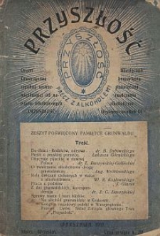 Przyszłość : organ Towarzystwa zupełnej wstrzemięźliwości od napojów alkoholowych "Przyszłość" : miesięcznik bezpartyjny poświęcony zwalczaniu alkoholizmu. 1910-07/09 R. 6 [z. 7/9 ?]
