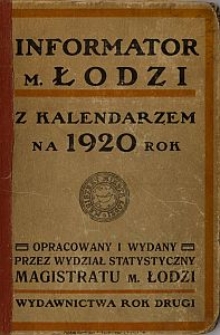 Informator m. Łodzi : z kalendarzem na rok 1920. R. 2 [Cz. 4]
