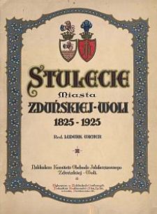 Stulecie miasta Zduńskiej Woli : 1825-1925