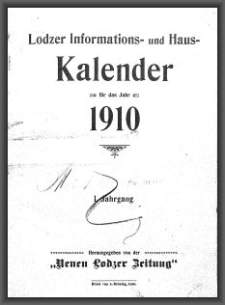 Lodzer Informations- und Haus-Kalender : für das Jahr 1910 : hrsg. von der "Neuen Lodzer Zeitung". Jg. 1