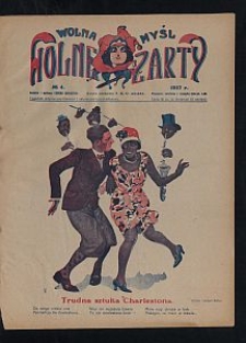 Wolna Myśl Wolne Żarty : tygodnik artystyczno-literacki i satyryczno-humorystyczny. 1927 [R. 9] no 4