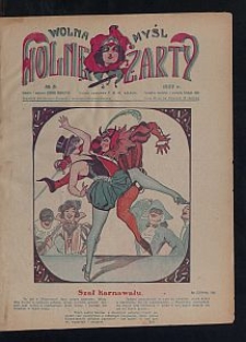 Wolna Myśl Wolne Żarty : tygodnik artystyczno-literacki i satyryczno-humorystyczny. 1927 [R. 9] no 5
