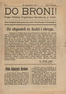 Do Broni! : organ Polskiej Organizacyi Narodowej w Łodzi. 1914-10-23 [R. 1] no 1