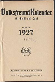 Volksfreund-Kalender für Stadt und Land auf das Jahr 1927. 1. Jg