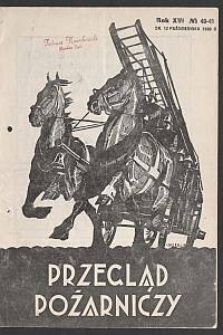 Przegląd Pożarniczy : organ Gł&oacute;wnego Związku Straży Pożarnych Rzeczypospolitej Polskiej. 1930-10-12 R. 16 nr 40/41