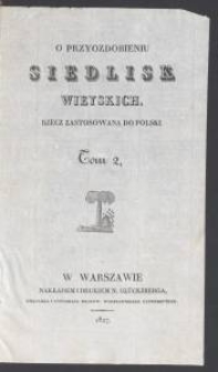 O przyozdobieniu siedlisk wieyskich : rzecz zastosowana do Polski. T. 2