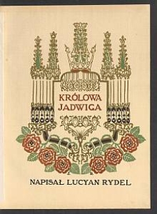 Królowa Jadwiga / Lucyan Rydel