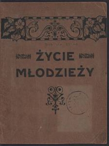 Życie Młodzieży : pismo wydawane przez "Samopomoc" przy Gimnazjum Państwowem im. M. Kopernika w Łodzi. 1924-12 R. 1 nr 2