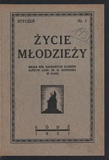 Życie Młodzieży : organ Kół Naukowych Uczniów Państw. Gimn. im. M. Kopernika w Łodzi. 1931-01 nr 1