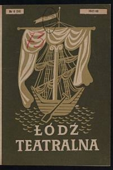 Łódź Teatralna. 1947/[19]48 R. 2 nr 6
