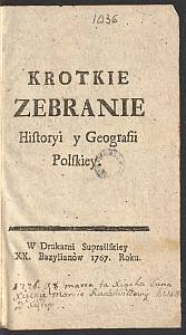Krotkie Zebranie Historyi y Geografii Polskiey
