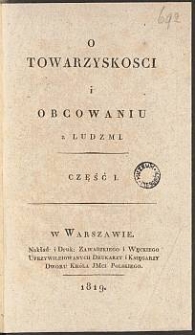 O towarzyskości i obcowaniu z ludźmi. Cz. 1 / [Pockels ; tł. A. G.]