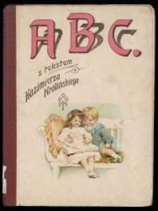 ABC. / z tekstem Kazimierza Królińskiego [pseud.]