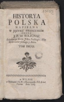 Historya Polska. T. 2 / Napisana w języku francuskim przez J. P. de Solignac [...].