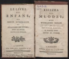 Książka dla młodzi, albo wyobrazenie ogolne y definicye rzeczy, w ktorych dzieci powinny byc cwiczone