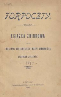 Forpoczty : książka zbiorowa / napisana przez Wacława Nałkowskiego, Maryę Komornicką i Cezarego Jellentę