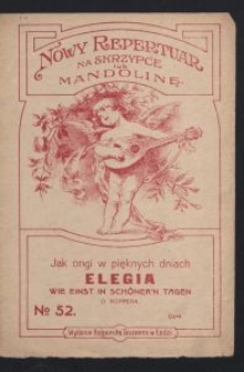 Jak ongi w pięknych dniach = Wie einst in schöner'n Tagen : elegia / [muzyka] D. Roppera [!].