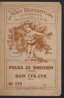 Polka ze śmiechem / [muzyka] A. Bogusia ; Bum cyk-cyk : oberek.