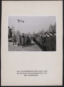 Zur Heldengedenkfeier weht jetzt die deutsche Reichskriegsflagge auf dem Gräberberg